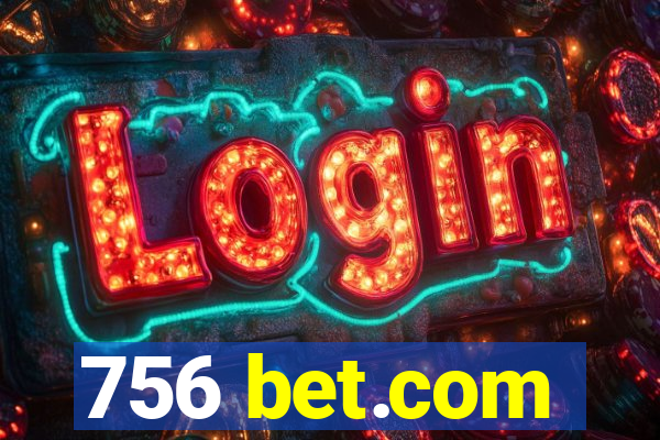 756 bet.com